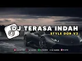 Download Lagu DJ TERASA INDAH STYLE DOR V2 _ KARNA BERSAMAMU SEMUA AKAN INDAH VIRAL TIKTOK