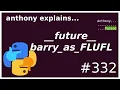 python easter eggs barry - as