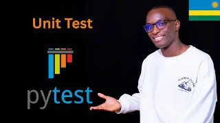 Unit Testing in Python with Pytest Beginner to Advanced Guide In Kinyarwanda