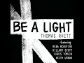 Be A Light (feat. Reba McEntire, Hillary Scott, Chris Tomlin & Keith Urban) - Thomas Rhett