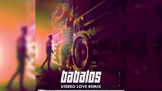 Download Babalos - Stereo Love Remix MP3