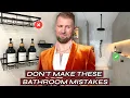 The WORST Bathroom Design Mistakes Everyone Makes This is the truth