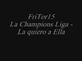 Hernan y la champions liga ( La quiero a ella )