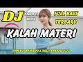 Download Lagu DJ KALAH MATERI 💔 VIRAL TIKTOK TERBARU | DANGDUT REMIX FULL BASS | DJ X PRO
