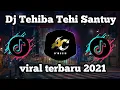 Download Lagu Dj tehiba tehi slow -Tik tok song 2021  viral