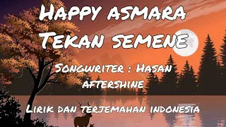 Download Happy asmara-Tekan semene (Lirik + Terjemahan Indonesia) MP3