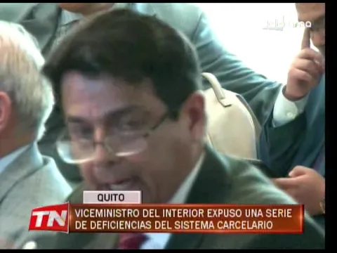 Viceministro del interior expuso una serie de deficiencias del sistema carcelario
