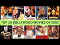 Lagu Top 30 Bollywood Movies Of 2002 | 30 Highest Grossing Bollywood Movies Of 2002