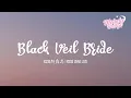 Download Lagu Rosy趙露思 (Rosy Zhao Lusi) - Black Veil Bride【動態歌詞/English Lyrics】