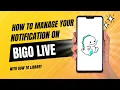 How To Manage Your Notifications On Bigo Live - Quick And Easy!