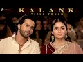 Lagu Kalank Title Track - Arijit Singh | Varun Dhawan \u0026 Alia Bhatt | Pritam | Amitabh | Full Audio
