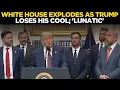 Lagu US News LIVE: 'Dealing With You Lunatic': White House Erupts; Trump LOSES Cool, Screams At Reporter