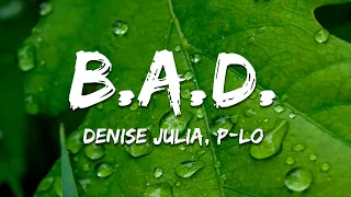 denise julia p lo b a d lyrics 
