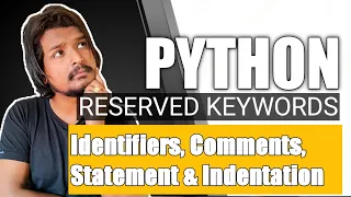 Python Keywords Identifiers Comments Statement and Indentation