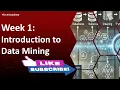 Introduction to Data Mining Week 1 Data Mining Course