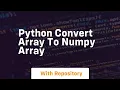 python convert array to numpy array