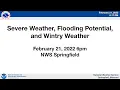 NWS Springfield 02-21-2022 Briefing Severe Flooding and Winter Weather