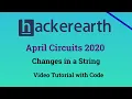 HackerEarth April Circuits 2020 Changes in a String