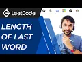 Length of Last Word LeetCode 58 Full solution with examples Easiest Method