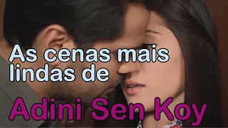 as cenas mais lindas de adini sen koy
