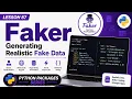 Lesson 87 - Faker Generating Realistic Fake Data Python Packages Series Uplatz