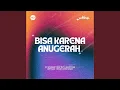 Download Lagu BISA KARENA ANUGERAH (feat. Ruth Nelly Sihotang)