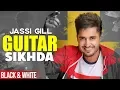 Lagu Guitar Sikhda (Official B\u0026W Video) | Jassi Gill | Jaani | B Praak | Latest Punjabi Songs 2019
