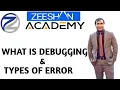 What is debugging Explain different types of Errors Lecture 9 ICS Part-2 Computer Science