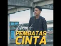 Lagu ARIEF  - PEMBATAS CINTA