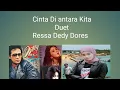 Lagu Duet Ressa sama dedy dores cinta di antara kita