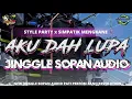 Download Lagu DJ AKU DAH LUPA, JINGGLE SOPAN AUDIO PATI STYLE TRAPP NROTOG x SIMPATIK GLERR