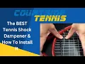 The Best Tennis Shock Dampener and How To Install A Tennis Dampener