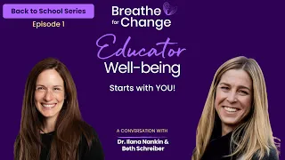 Back-to-School Series Episode 1 Educator Well-Being Starts with YOU