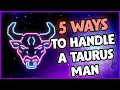 How to Handle a Taurus man in a Relationship - 5 Ultimate Tips to Tame the Bull