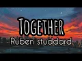 Download Lagu Ruben Studdard - Together (Lyrics)🎶