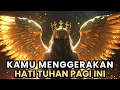 Download Lagu JIWA TERPILIH, PAGI INI SURGA MENATAPMU — SESUATU AKAN TERJADI ✨🙏