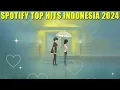 Lagu ♪ Spotify Top Hits Indonesia - Lagu Pop Terbaru 2024 ♪ Lagu pop viral tiktok 2024 | Terlalu Cinta