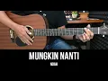 Download Lagu Mungkin Nanti - Noah (Peterpan) | Tutorial Chord Gitar Mudah dan Lirik