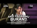 Download Lagu [DRAMA] AKU PACAR KAMU BUKAN?💔