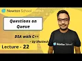 Questions on Queue Implementation Code DSA with C Episode 22 Shailesh Yogendra