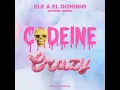 Ele A El Dominio - Codeine Crazy (Spanish Remix) (Audio)