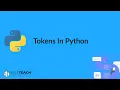 1 3 Tokens in python Chapter 1 Review of python basics PYTHON CLASS 12