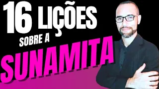 ✅ Pregação sobre a Sunamita. 16 Lições. Amilton Deolindo.