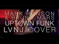 Download Lagu Mark Ronson ft. Bruno Mars - Uptown Funk (LVNJ Cover feat. Orlane)