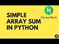 Simple array Sum problem in Python Hackerrank Problems