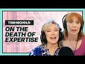 Tom Nichols on Trump Weaponized Ignorance and The Death of Expertise