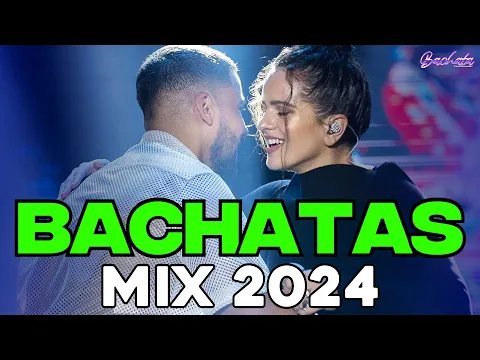 Download MP3 BACHATA 2024 🌴 BACHATA MIX 2024 🌴 MIX DE BACHATA 2024   The Most Recent Bachata Mixes  2
