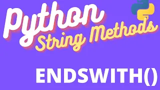Python Endswith String Method - TUTORIAL