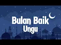 Download Lagu Ungu -  Bulan Baik lirik Lagu