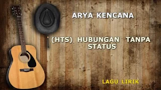 arya kencana hts hubungan tanpa status lirik lagu